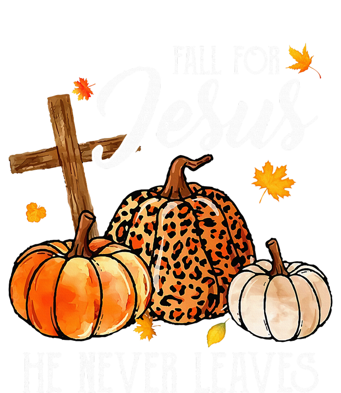 Fall For Jesus He Never Leaves Christian Autumn Thanksgiving T-Shirt