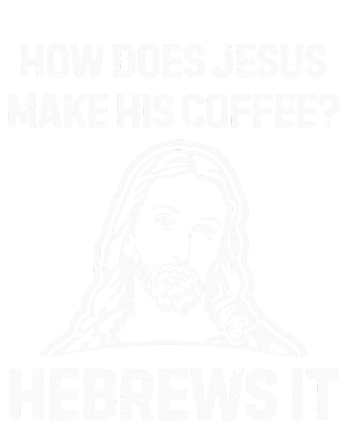 Funny Saying How Does Jesus Make Coffee Hebrews It Women PosiCharge Competitor Tank