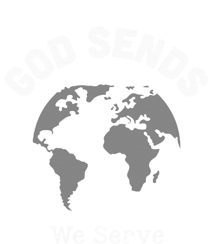 God Sends We Serve Christian Missionary Gifts Missions Trip T-Shirt