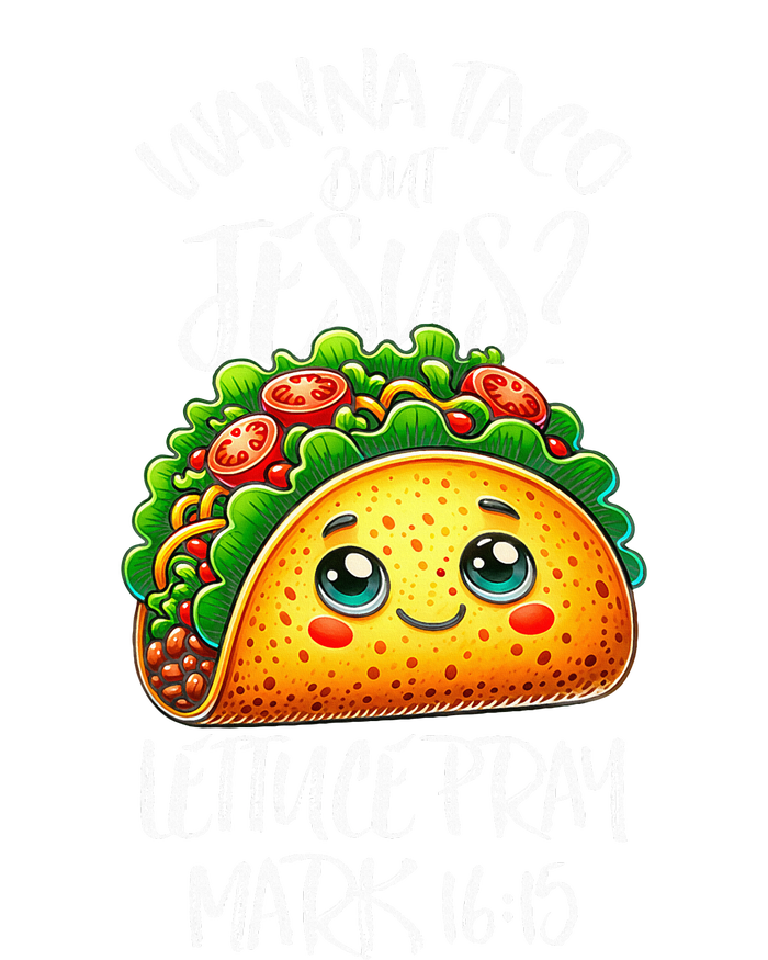 Wanna Taco Bout Jesus Christian Humor Letucce Pray T-Shirt