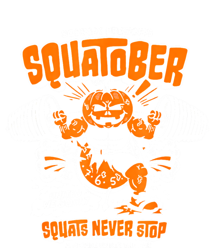 Sorinex Presents Squatober Squats Never Stop T-Shirt