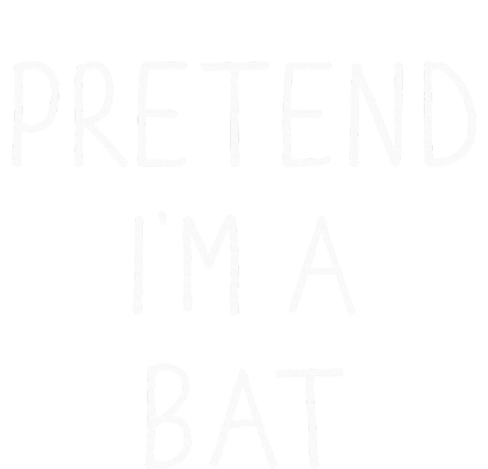 Pretend IM A Bat Funny Lazy Easy Diy Halloween Costume T-Shirt