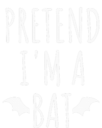 Pretend IM A Bat Lazy Easy Last Minute Halloween Costume T-Shirt