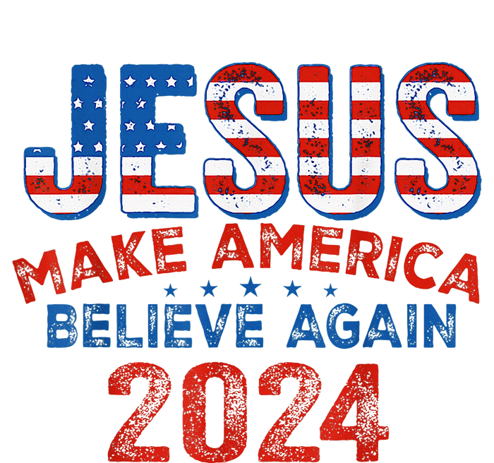 Jesus 2024 Make America Believe Again T-Shirt