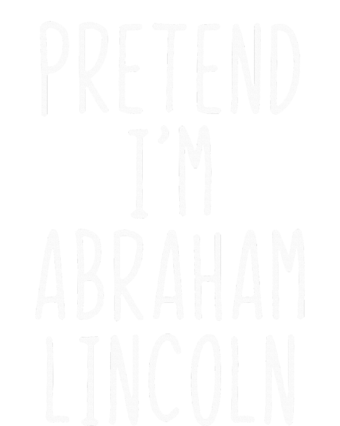 Pretend IM Abraham Abe Lincoln Costume Halloween Lazy Easy Womens Cotton Relaxed Long Sleeve T-Shirt