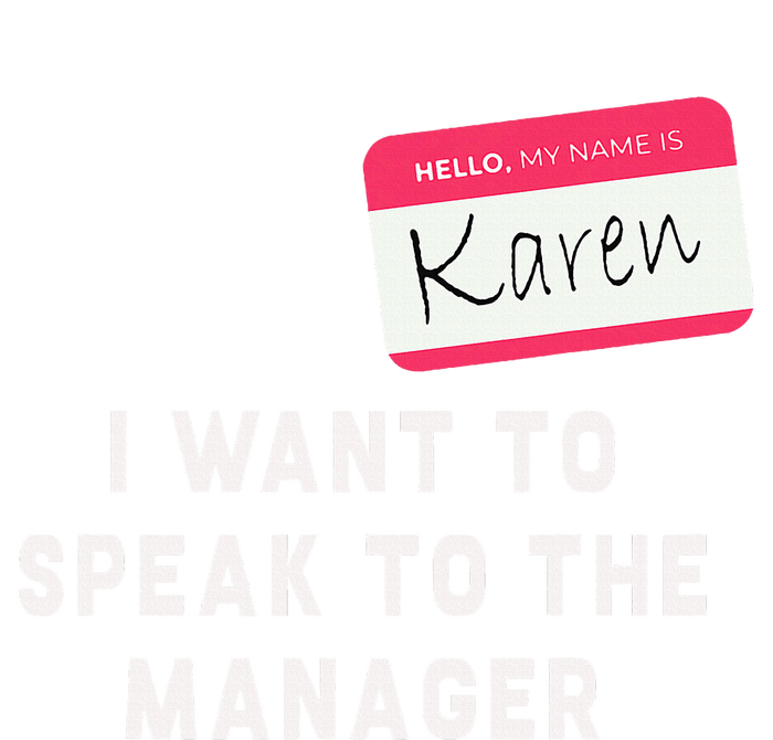 I Want To Speak To The Manager Karen Halloween Costume T-Shirt