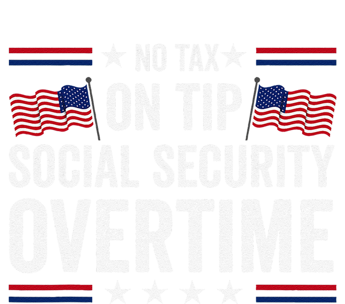 No Tax On Tips Social Security Overtime Trump 2024 T-Shirt