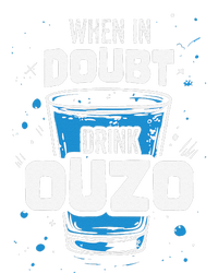 Ouzo Lover When In Doubt Drink Ouzo T-Shirt