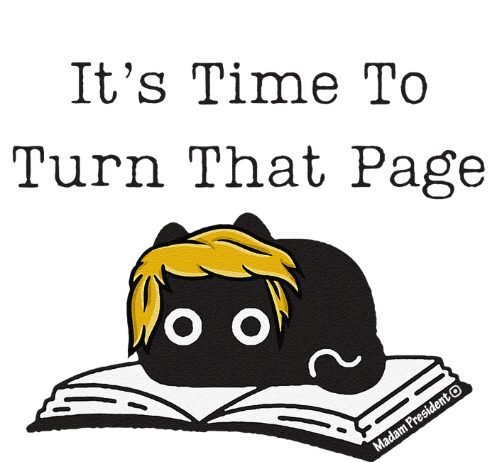 Trump Cat ItS Time To Turn That Page T-Shirt