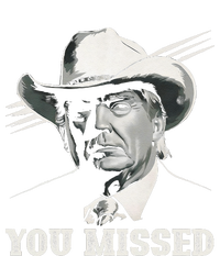 Western Trump Cowboy You Missed Again Funny T-Shirt