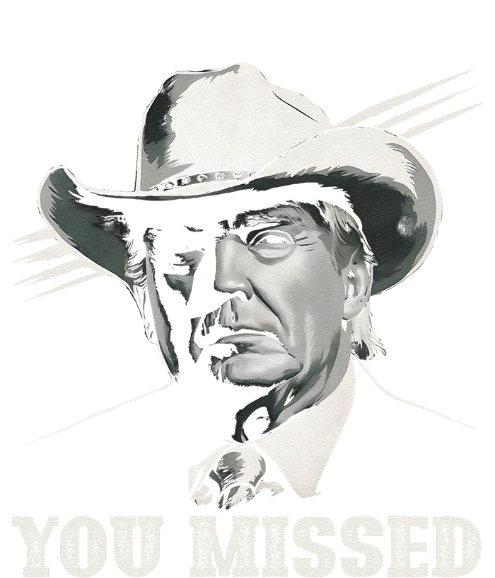 Western Trump Cowboy You Missed Again Funny T-Shirt