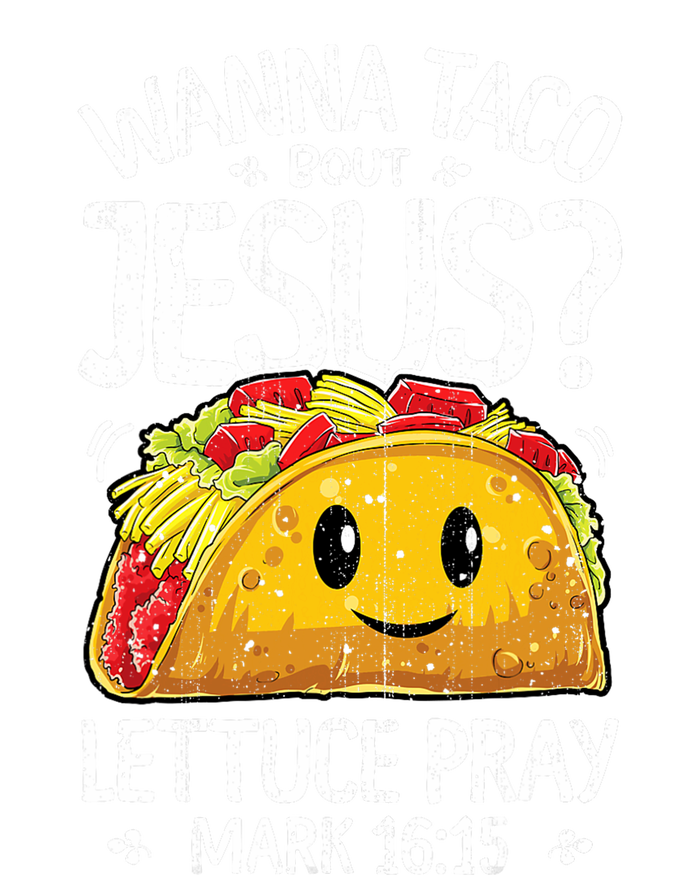 Wanna Taco Bout Jesus Cinco De Mayo T-Shirt