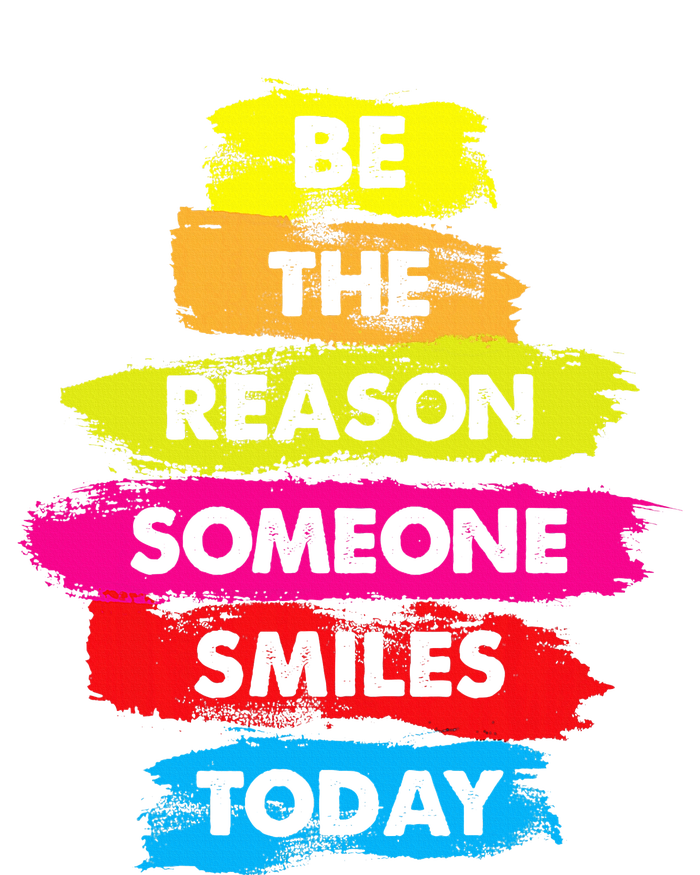 Be A Reason Someone Smiles Today Inspirational Clothes T-Shirt