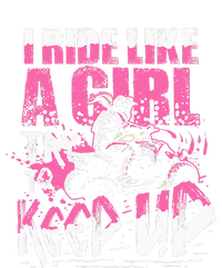 Quad Atv Girl Gift I Ride Like A Girl Try To Keep Up Dry Zone Grid Polo