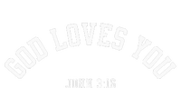 God Loves You John 316 Christian Inspirational T-Shirt