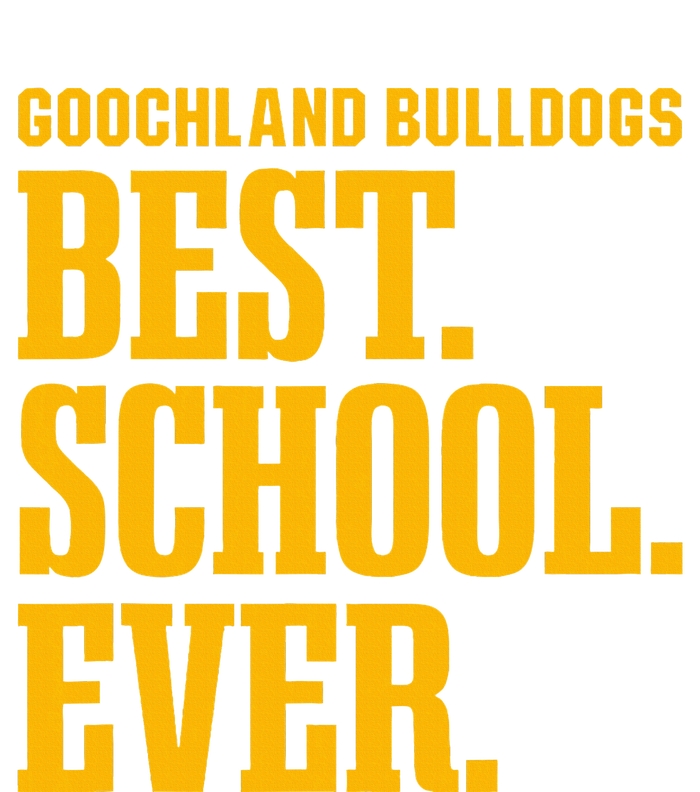 Goochland Bulldogs Best Ever Hs T-Shirt