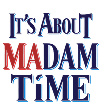 2024 Election Democrat ItS About Madam Time Cool Gift T-Shirt