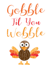 Gobble Till You Wobble Funny Thanksgiving Turkey Graphic Gift T-Shirt