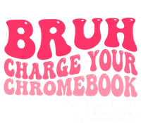 Bruh Charge Your Chromebook Thanks Funny Teachers Gift T-Shirt