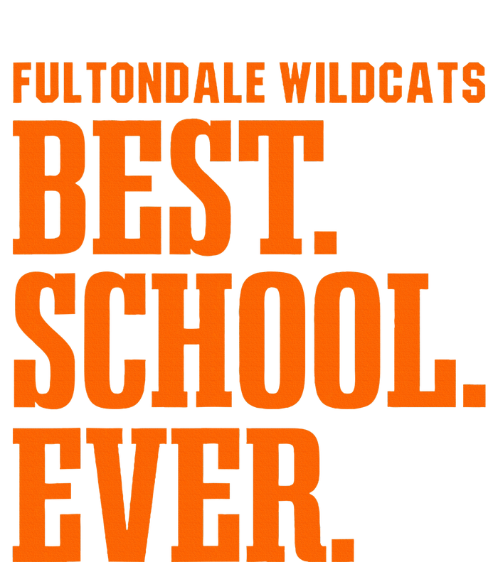 Fultondale Wildcats Best Ever Hs T-Shirt