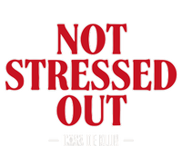 Not Stressed Out Casa De Klub T-Shirt