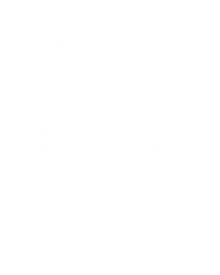 Floral Harris Walz We Are Not Going Back Gift T-Shirt