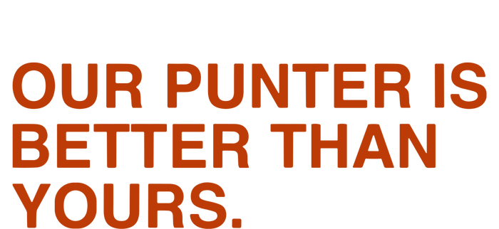 Our Punter Is Better Than Yours Performance Sprint T-Shirt