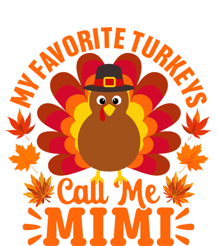 My Favorite Turkeys Call Me Mimi Funny Thanksgiving Women's Fleece Hoodie