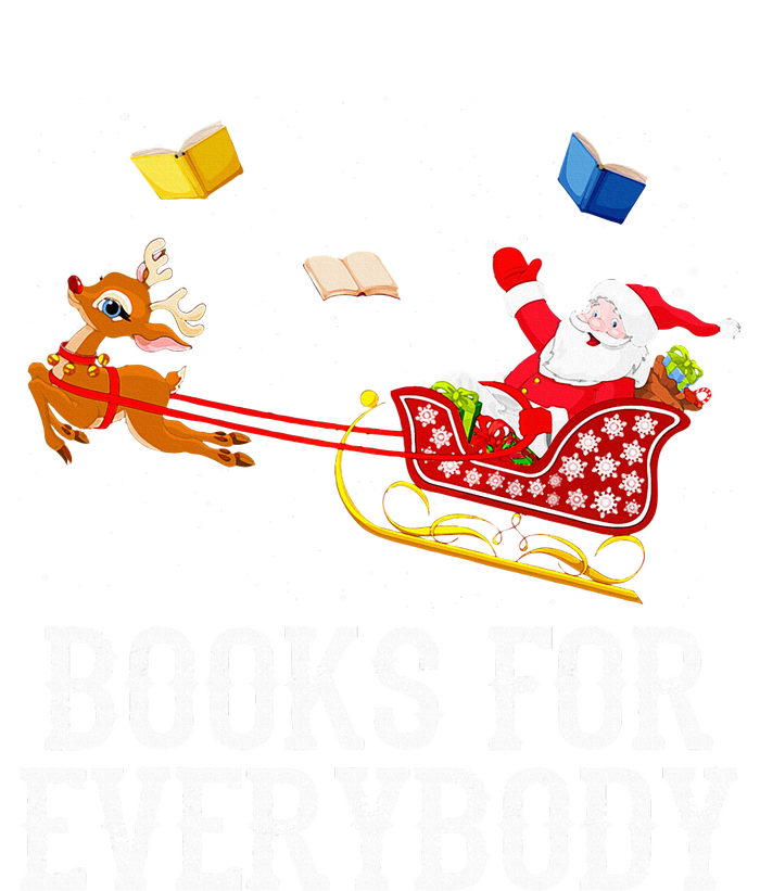 Books For Everybody Santa Christmas Book Lovers Book Readers Premium Hoodie