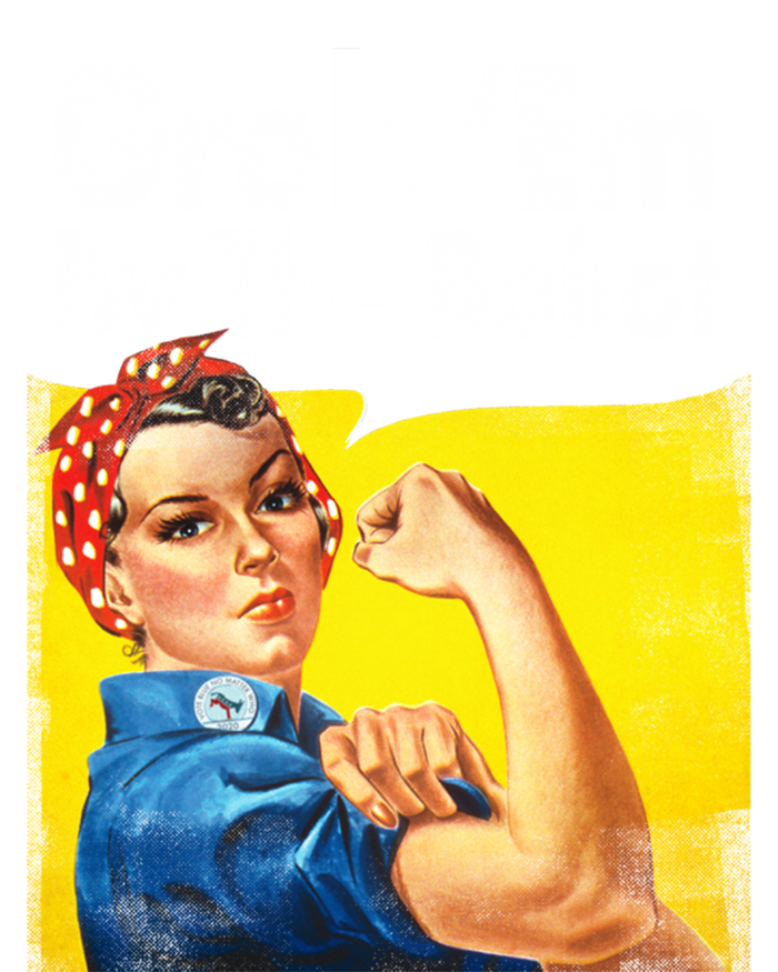 Grab Em By The Ballot Rosie The Riveter 2020 Liberal Voter Funny Gift T-Shirt