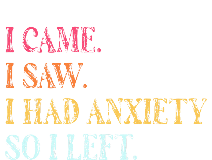 I Came I Saw I Had Anxiety So I Left Funny Saying Gifts Legacy Cool Fit Booney Bucket Hat