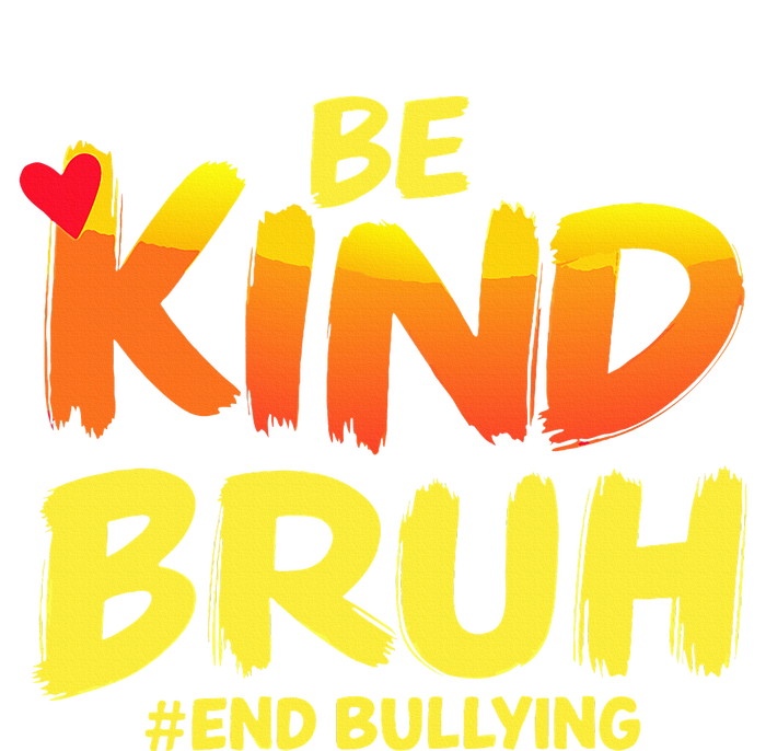 Be Kind Bruh Anti Bullying Awareness Motivational Design T-Shirt