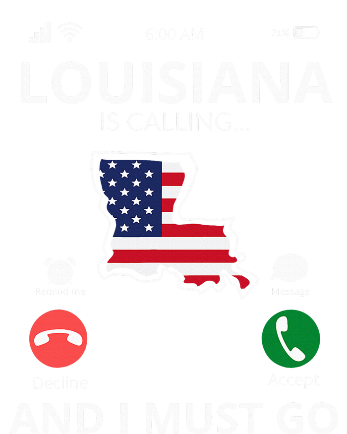 Louisiana Louisiana Is Calling And I Must Go T-Shirt