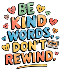 Be Kind Words DonT Rewind Funny T-Shirt