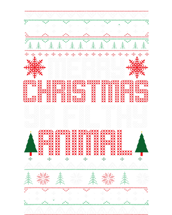 Christmas Merry Xmas Ya Filthy Animal Meme Lol Ugly Xmas T-Shirt