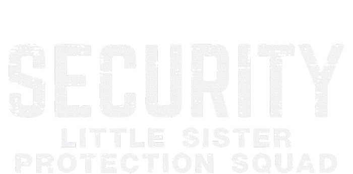 Security Little Sister Protection Squad High Crown Mesh Back Trucker Hat