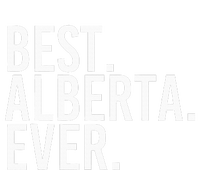 Best. Alberta. Ever. Gift Name Funny Personalized Hoodie