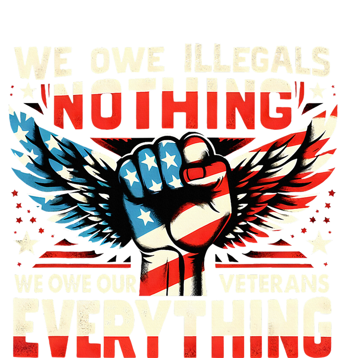 Retro We Owe Illegals Nothing We Owe Our Veterans Everything T-Shirt