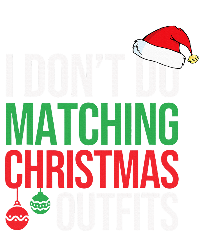 Family Christmas Pajamas I Dont Do Matching Christmas Outfit Valucap Bio-Washed Visor