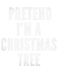 Pretend Im A Christmas Tree Adult Christmas Costume T-Shirt