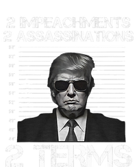 Trump 2 Impeachments 2 Assassinations 2 Terms T-Shirt