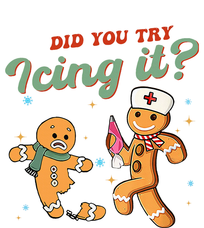 Christmas Nurse Did You Try Icing It Gingerbread Man Tall T-Shirt