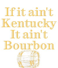 If It AinT Kentucky It Aint Bourbon Barrel Bluegrass Whisky T-Shirt