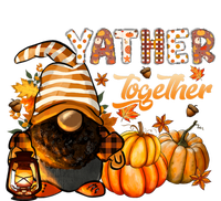 Yather Gather Together Fall Thanksgiving Afro Gnomies T-Shirt