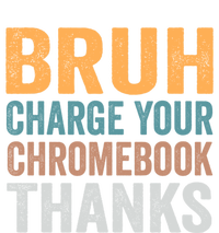 Funny Teachers Bruh Charge Your Chromebook Thanks Humor Gift Insulated Varsity Jacket