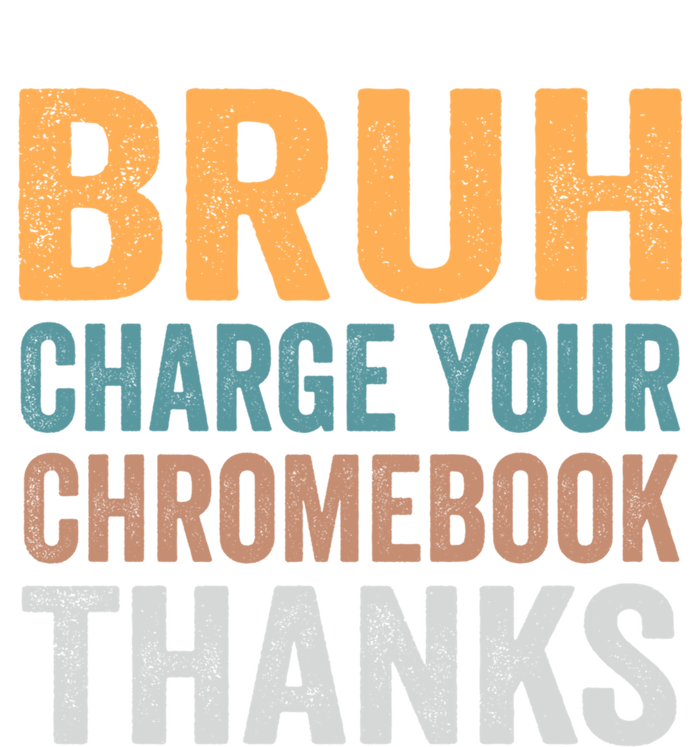 Funny Teachers Bruh Charge Your Chromebook Thanks Humor Gift Insulated Varsity Jacket