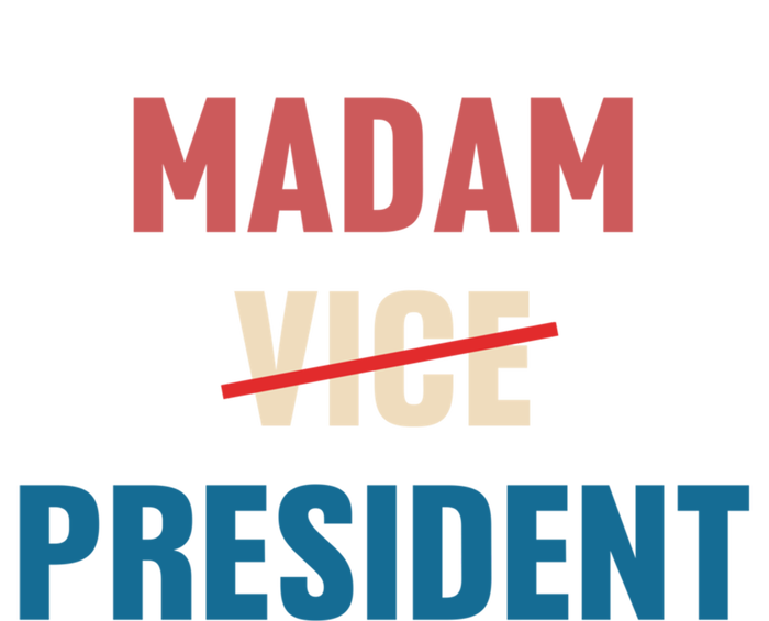 Madam Vice President 2024 Madam President Gift T-Shirt