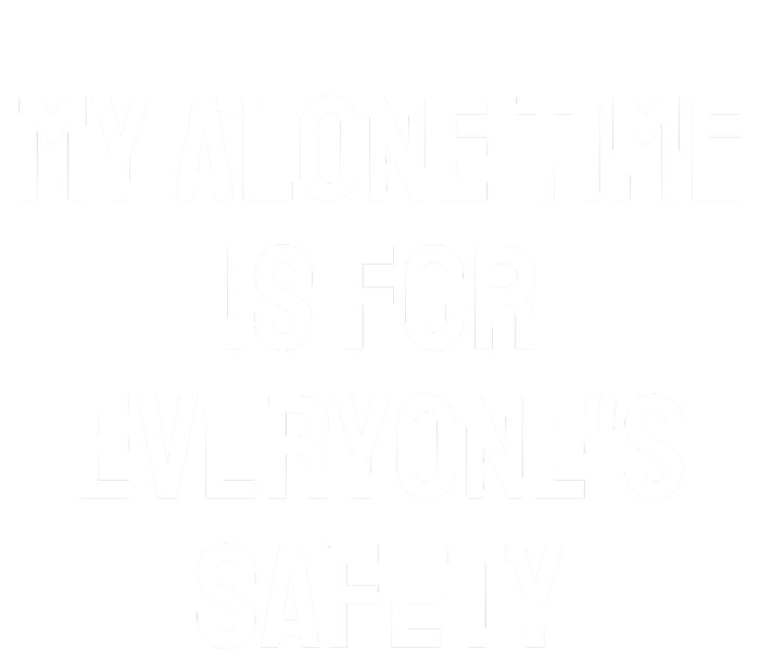 My Alone Time Is For EveryoneS Safety Women's Crop Top Tee