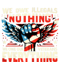 We Owe Illegals Nothing We Owe Our Veterans Everything T-Shirt