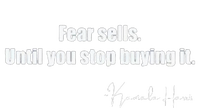 Fear Sells Until You Stop Buying It Harris Walz Vote Kamala T-Shirt